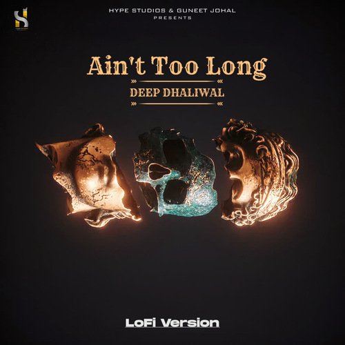 Ain’t Too Long LoFi