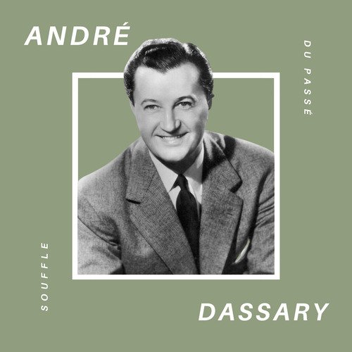 André Dassary - Souffle du Passé