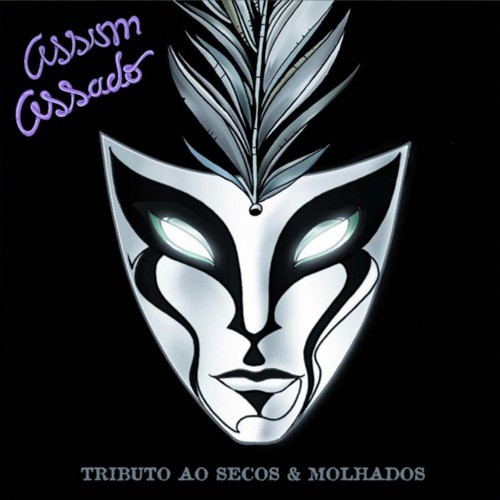 Assim Assado - Tributo Ao Secos e Molhados