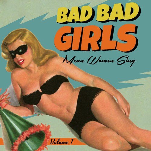 Bad Girls Vol.1, Mean Women Sing