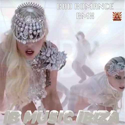 Bad Romance (IB music iBiZA)_poster_image