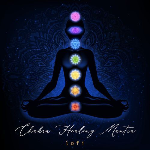 Chakra Healing Mantra (Lofi)