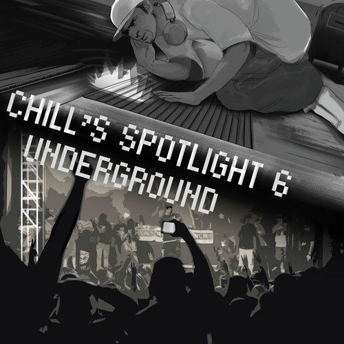 Chill's Spotlight, Vol. 6 - Underground