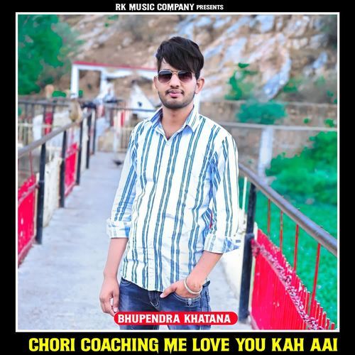 Chori Coaching Me Love You Kah Aai