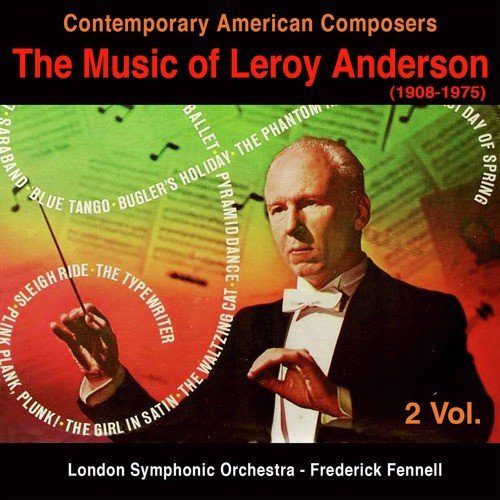 Contemporary American Composers : The Music of Leroy Anderson