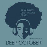 Deep October (25 Groovy Deep-House Beats)