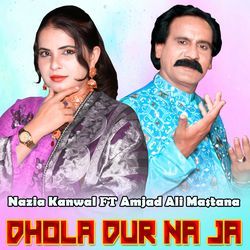 Dhola Dur Na Ja-NyosdwR0bVs