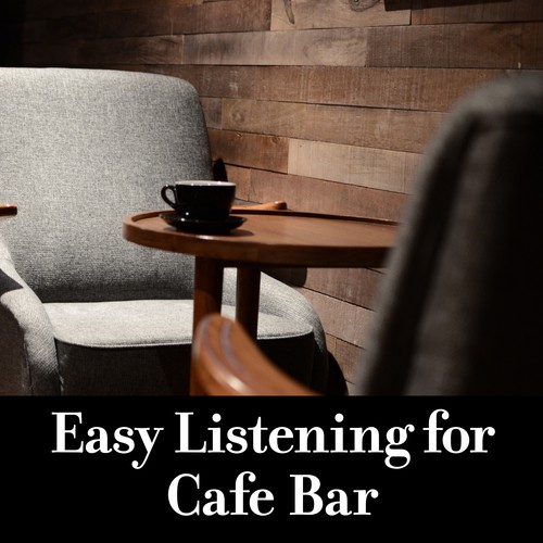 Easy Listening for Cafe Bar – Calming Jazz Music, Stress Relief, Jazz Moods, Relaxing Sounds