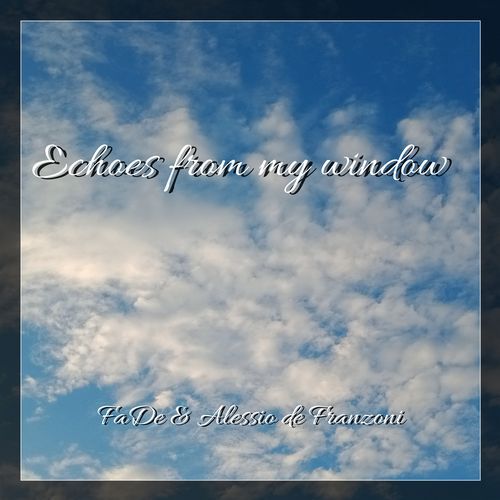 Echoes from My Window