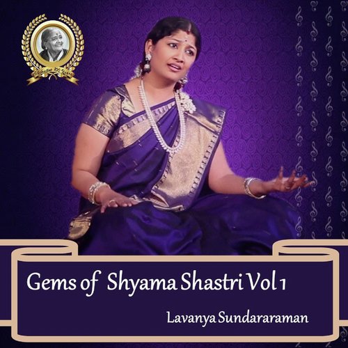 Gems of Shyama Shastri, Vol. 1