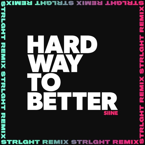 Hard Way to Better (STRLGHT Remix) cover art