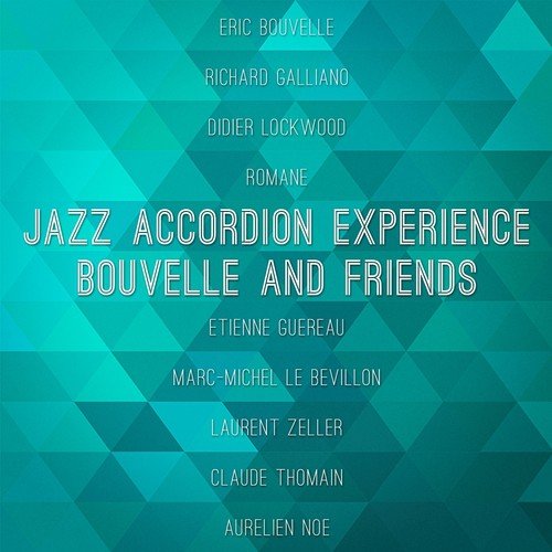 Jazz Accordion Experience: Bouvelle and Friends_poster_image