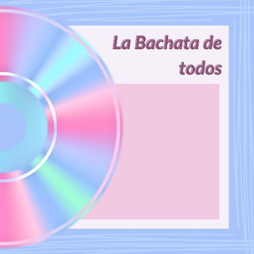 La Bachata de todos