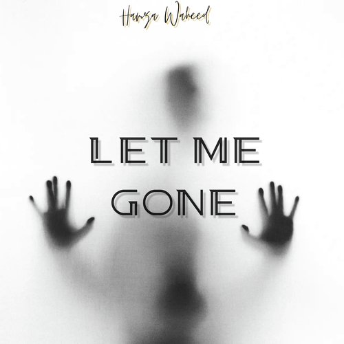 Let Me Gone