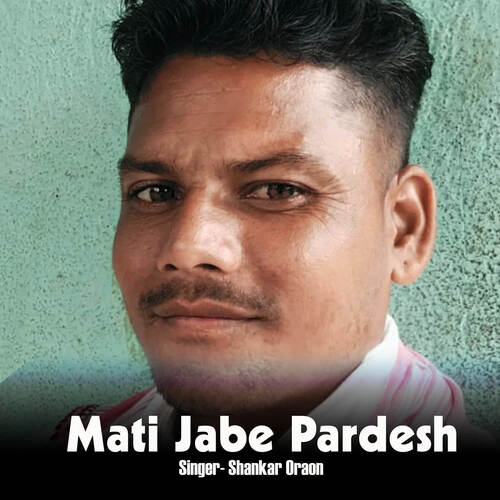 Mati Jabe Pardesh