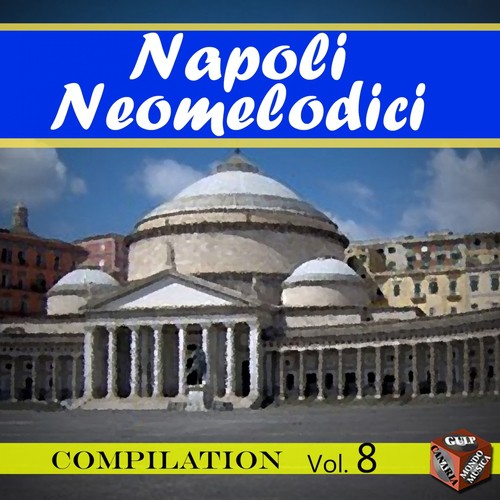 Neomelodici Compilation, Vol. 8