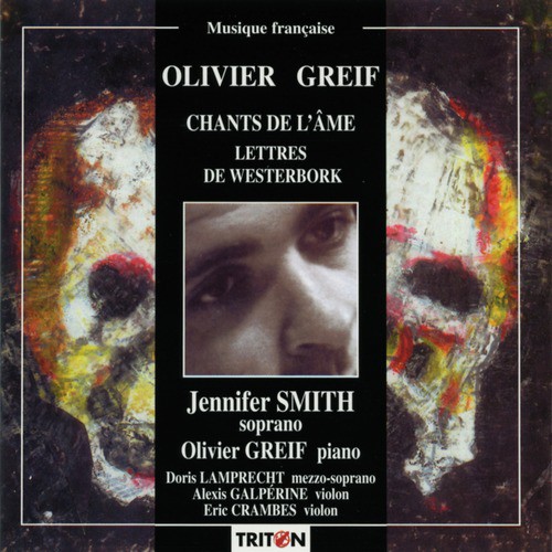 Olivier Greif: Lettres de Westerbork - Chants de l'âme