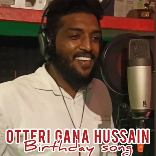 Otteri Gana Hussain Birthday Song