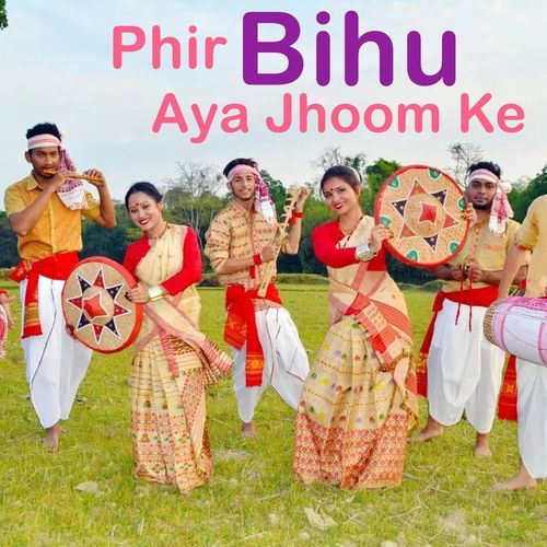 Phir Bihu Aaya Jhoom Ke