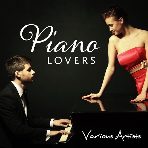 Piano Lovers (Music for Date, Love Place, Music Piano)
