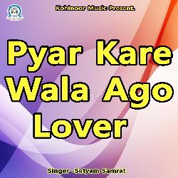 Pyar Kare Wala Ago Lover-Gg8cHBBbXgE