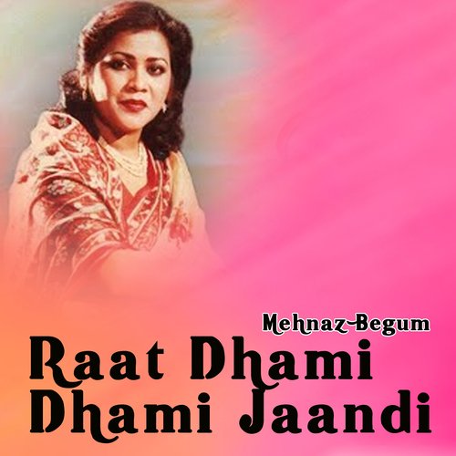 Raat Dhami Dhami Jaandi