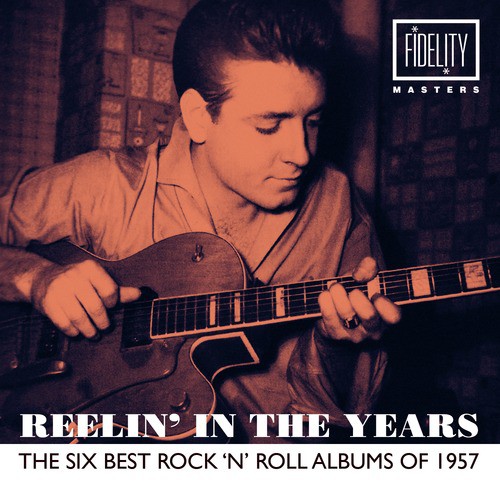 Reelin' in the Years - The Six Best Rock 'N' Roll Albums of 1957