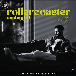 Rollercoaster - Unplugged