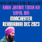 Sabh Janam Tinna Ka Safal Hai Manchester Rehnsabhai Dec 2023
