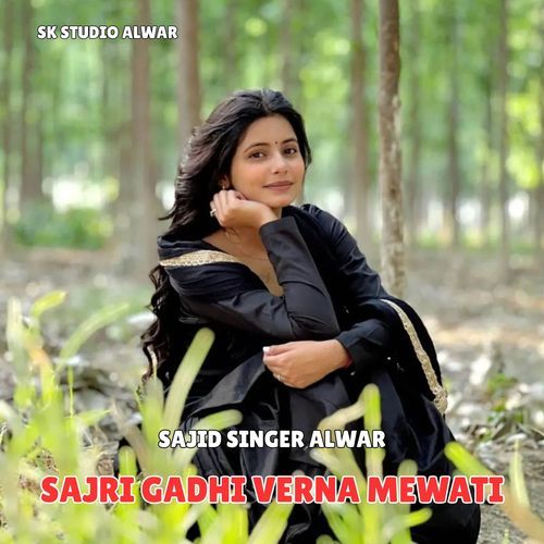Sajri Gadhi Verna Mewati