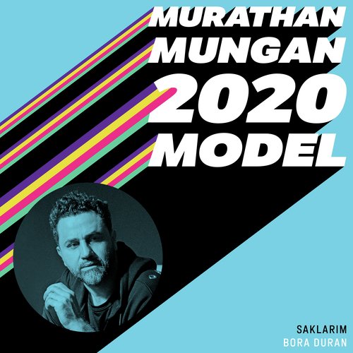 Saklarım (2020 Model: Murathan Mungan)