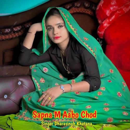 Sapna M Aabo Chod