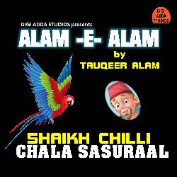 Shaikh Chilli Chala Sasuraal (From &quot;Alam-E-Alam&quot;)-Gi1dWQxBUHA