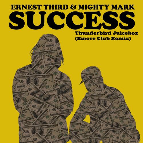 Success (Thunderbird Juicebox Bmore Club Remix)_poster_image