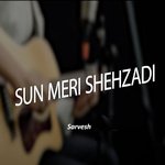 Sun Meri Sehzadi