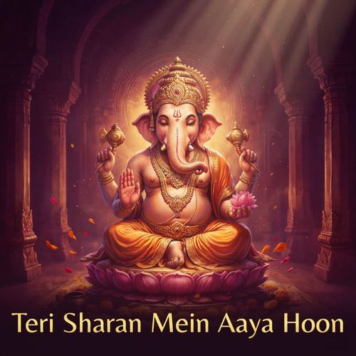 Teri Sharan Mein Aaya Hoon