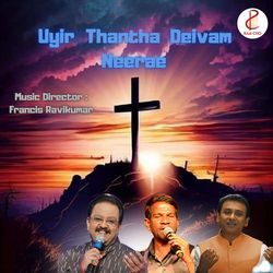 Uyir Thandha Deivam Neerae