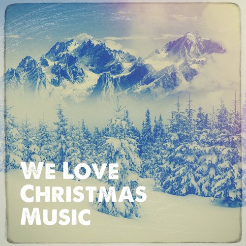 We Love Christmas Music_poster_image