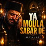 Ya Moula Sabar De