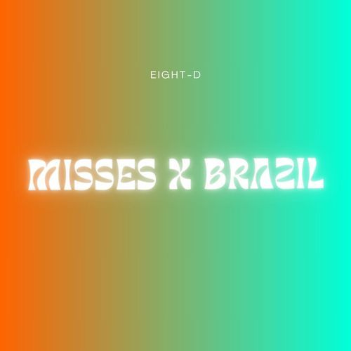 misses x brazil (8D Audio)