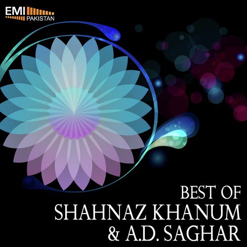 Best of Shahnaz Khanum & A. D. Saghar