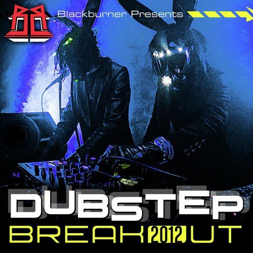 Blackburner Presents: Dubstep Breakout 2012