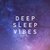 Deep Sleep Vibes