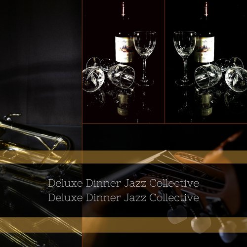 Deluxe Dinner Jazz Collective