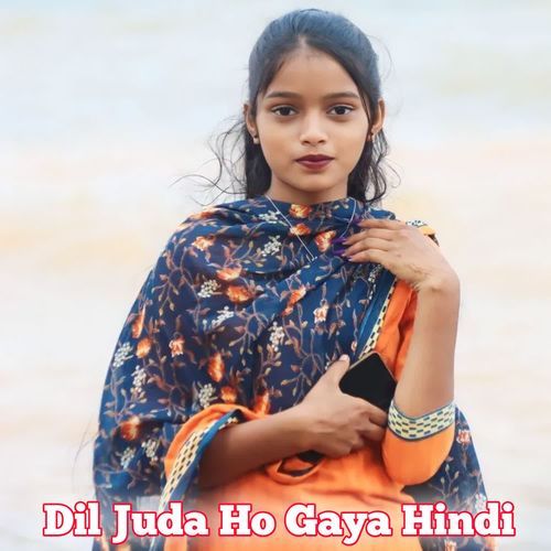 Dil Juda Ho Gaya Hindi