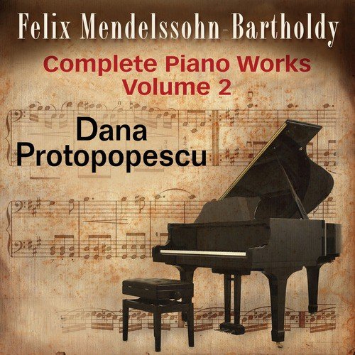 Felix Mendelssohn: Complete Piano Works, Vol. 2