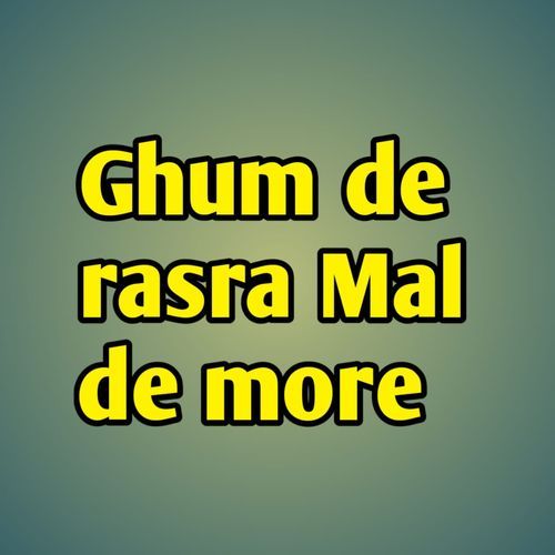 Ghum de rasra mal de more