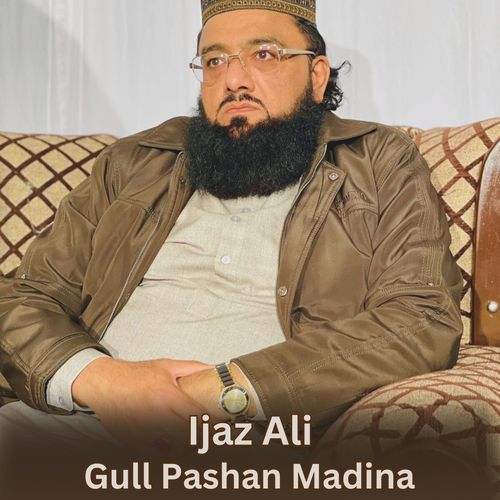 Gull Pashan Madina