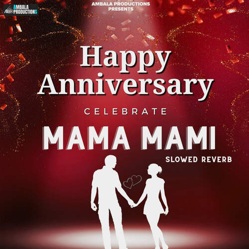 Happy Anniversary Mama Mami (Slowed Reverb)