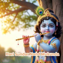 Hari Sundar Nand Mukunda